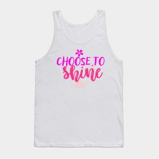 Choose to Shine Tank Top